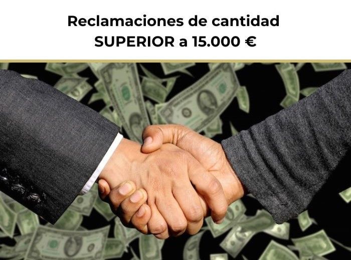 Reclamaciones de cantidad superior a 15.000 €
